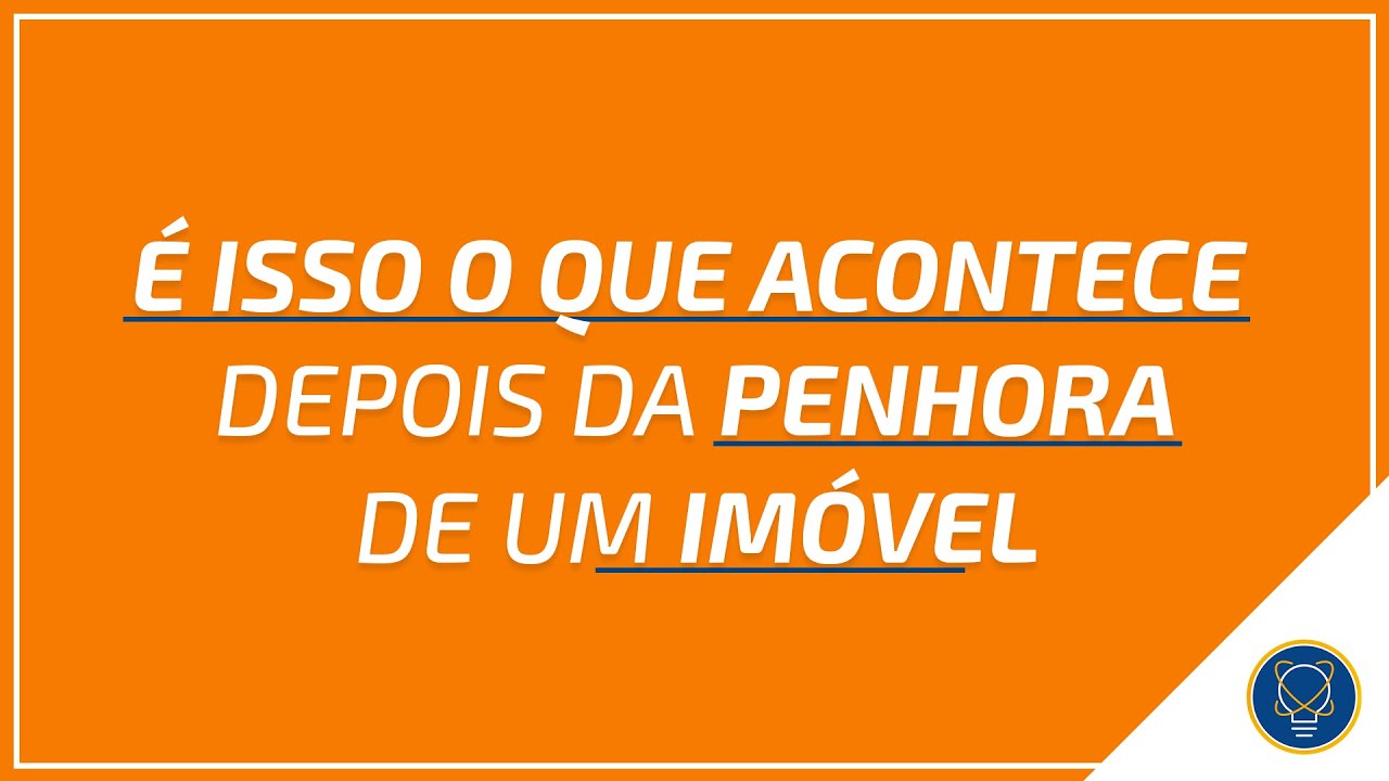 É isso o que acontece depois da penhora de um Imóvel