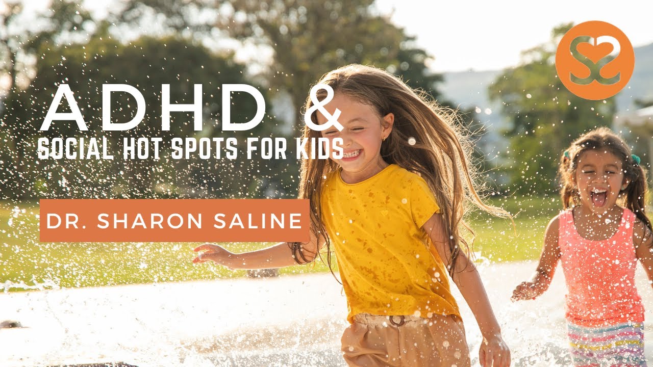 ADHD & Social Hot Spots for Kids