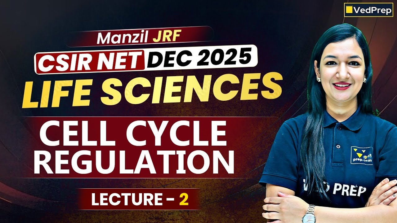 CSIR NET Life Sciences Dec 2025 | Cell Cycle Regulation Lecture 2 | CSIR NET Dec 2025 | Manzil JRF