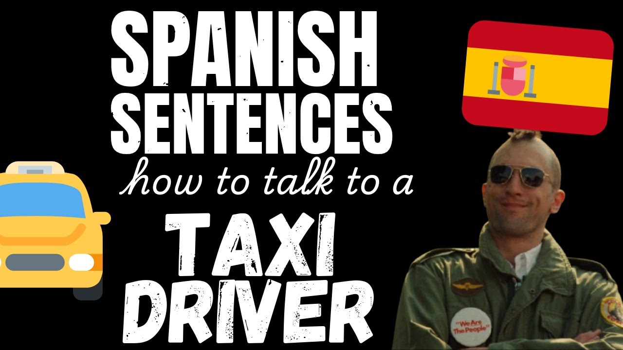 Conversational Spanish | How to talk to a Taxi Driver