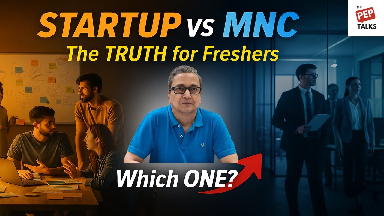 Startup or an MNC as a Fresher? | The PEP Talks  #careerguidance