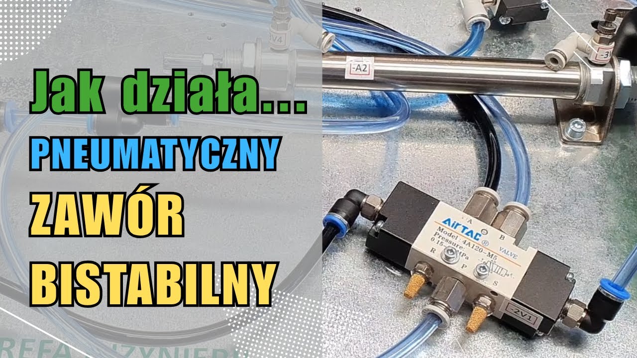Jak Działa Pneumatyczny Zawór Bistabilny w Praktyce? (Kurs Podstawy Pneumatyki Część 2)