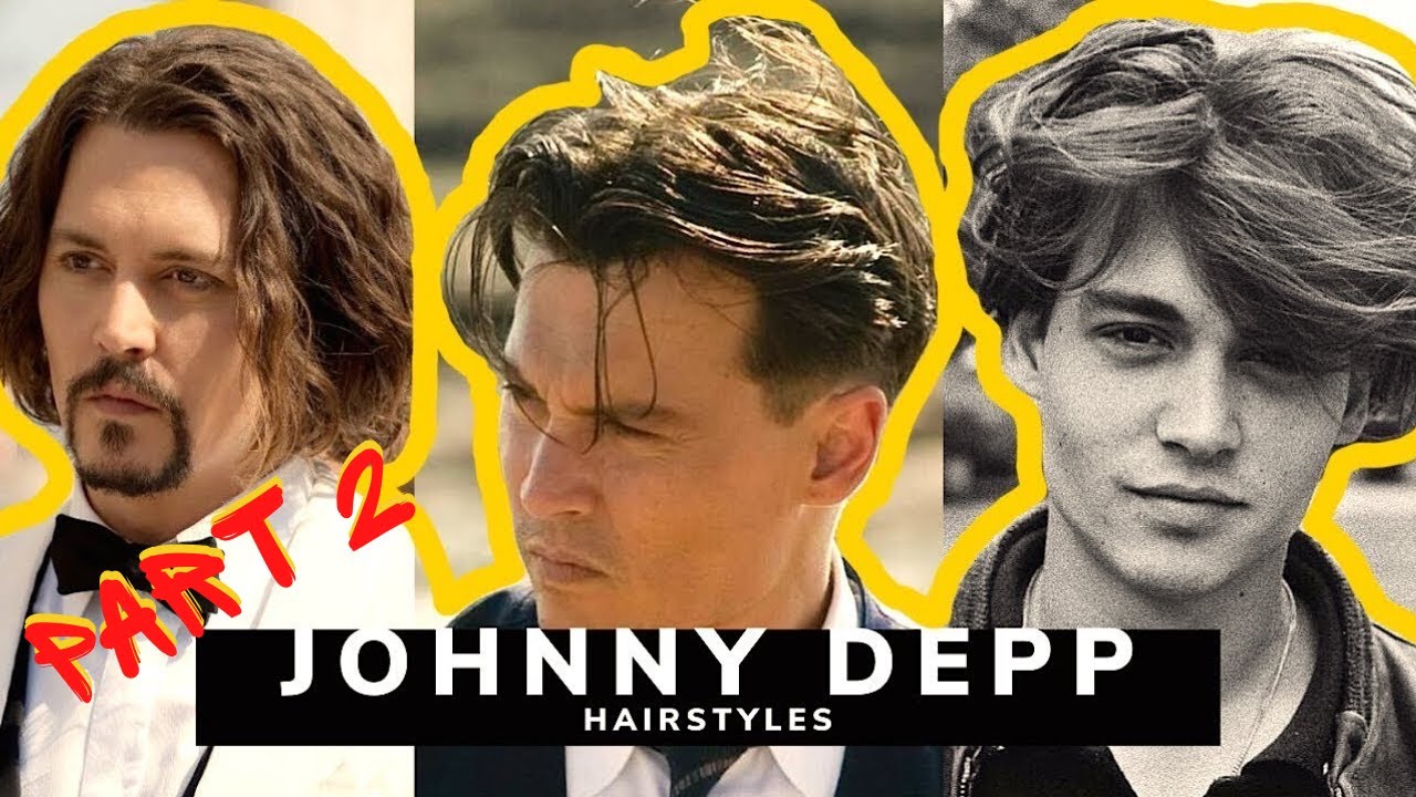 PART 2 : Johnny Depp Hair History & How To Create Them