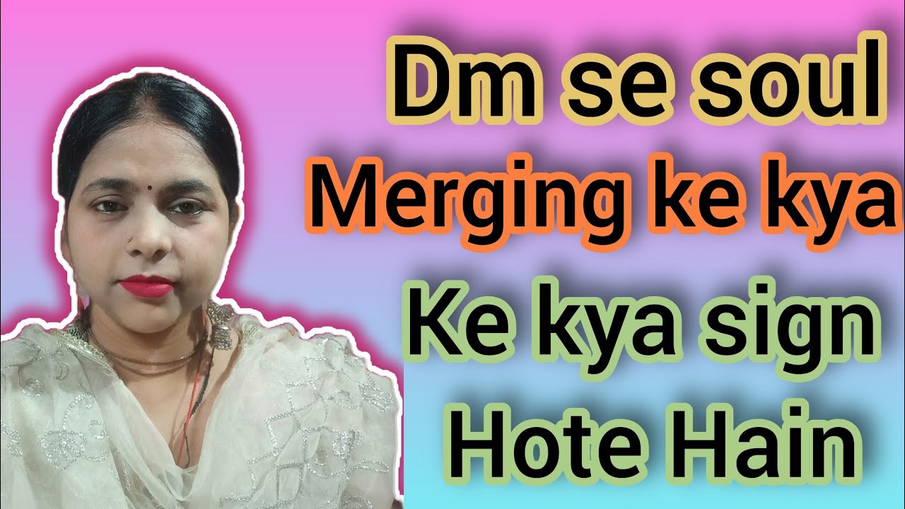 DM se SOUL merging ki kya sign hote Hain 💛💚❤️#twinflame