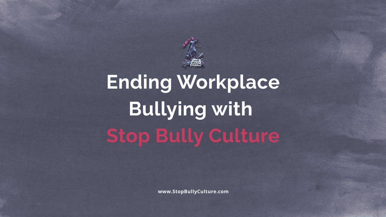 Ending Workplace Bullying with Stop Bully Culture