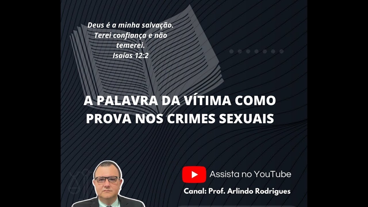 A PALAVRA DA VÍTIMA COMO PROVA NOS CRIMES SEXUAIS