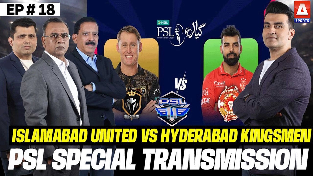 HBLPSL 11:Hyderabad Kingsmen VS Islamabad United | Special Transmission | 12th April 2026 | A Sports