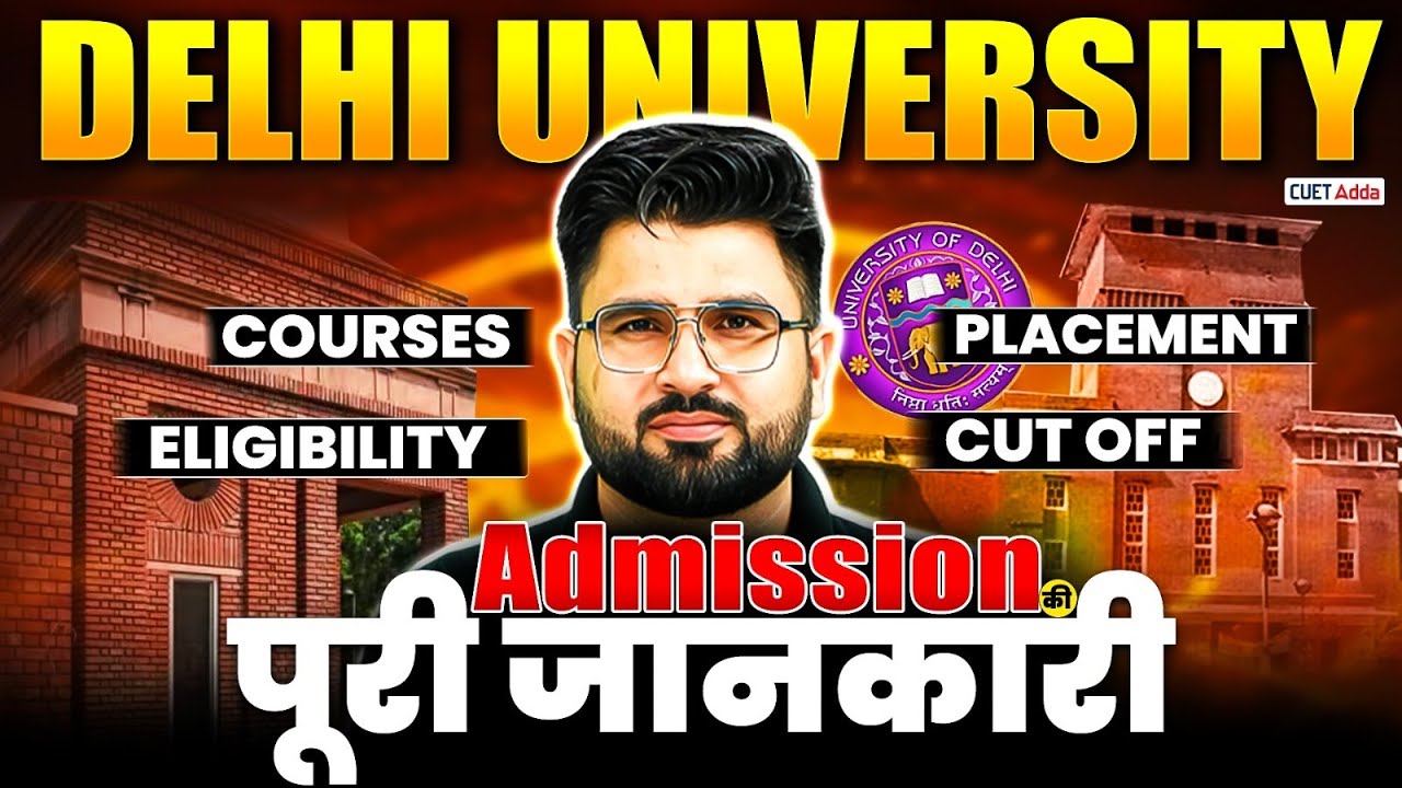 DU Admission Process 2026 | Delhi University Courses , Eligibility , Cut offs and Placement 📑