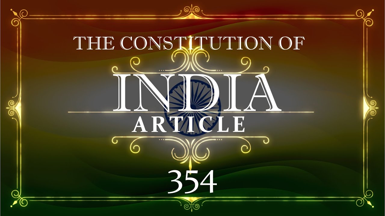 THE CONSTITUTION OF INDIA |354 _ARTICLE | with explanation |Listen and Share an article every day|