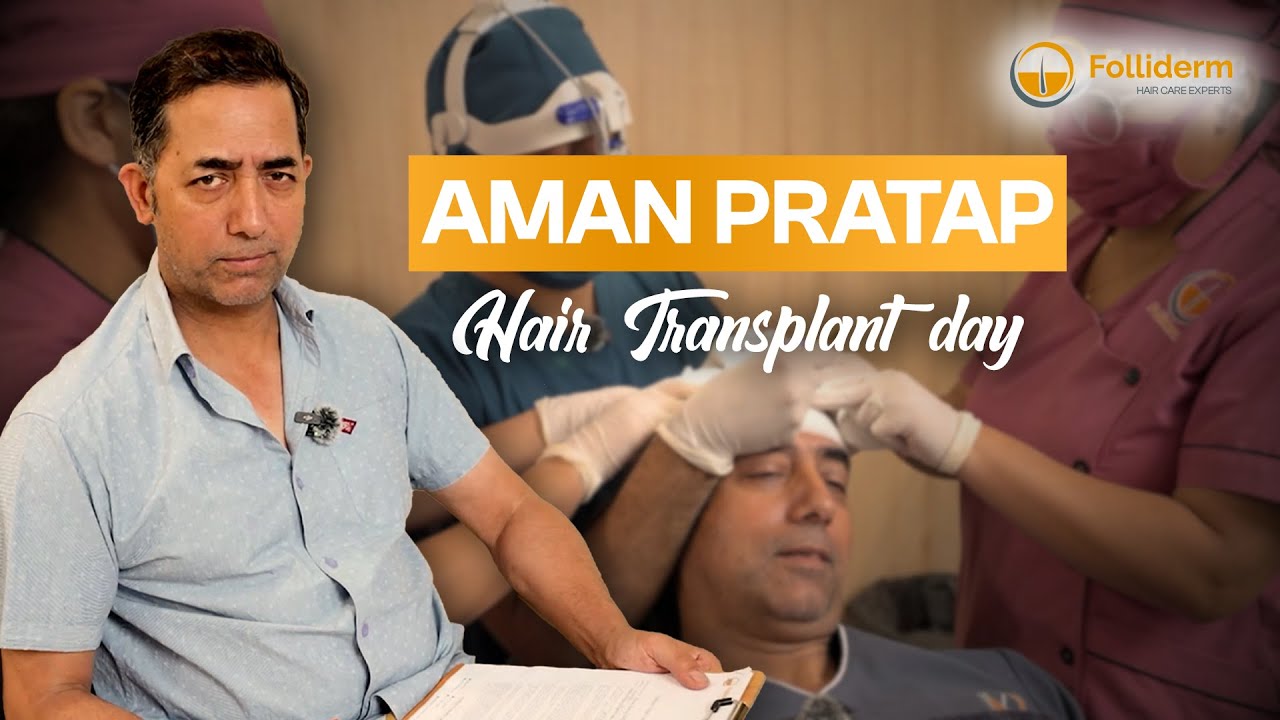 Hair Transplant Journey with Aman Pratap Adhikary