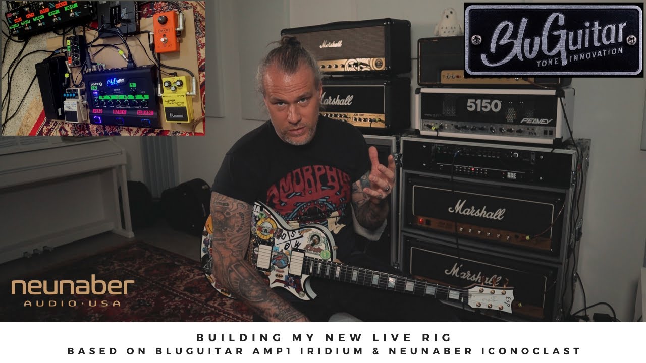 BUILDING MY NEW LIVE RIG - Based on BluGuitar AMP1 Iridium & Neunaber Iconoclast