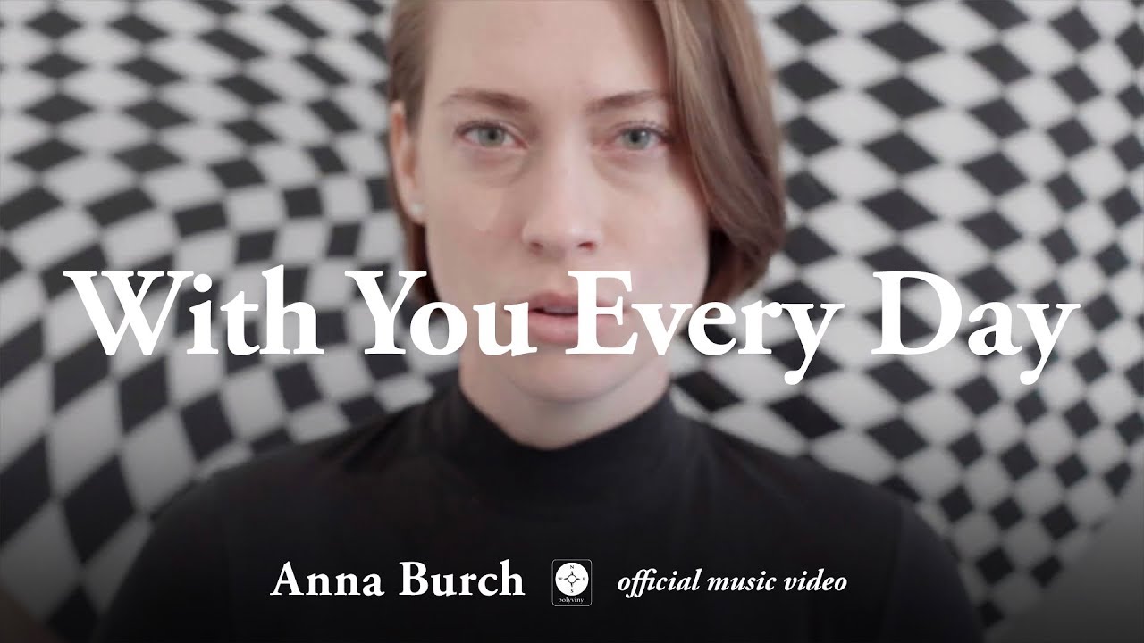 Anna Burch - With You Every Day [OFFICIAL MUSIC VIDEO]