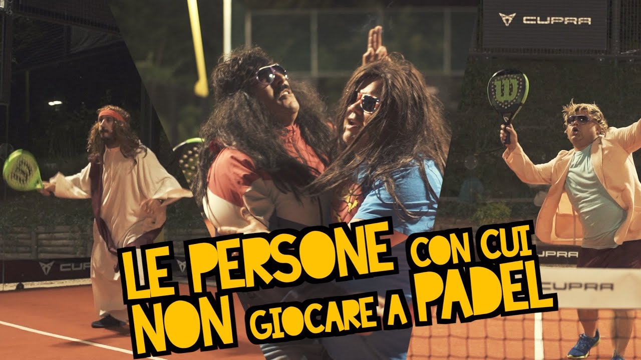 PADEL - LE PERSONE CON CUI NON GIOCARE
