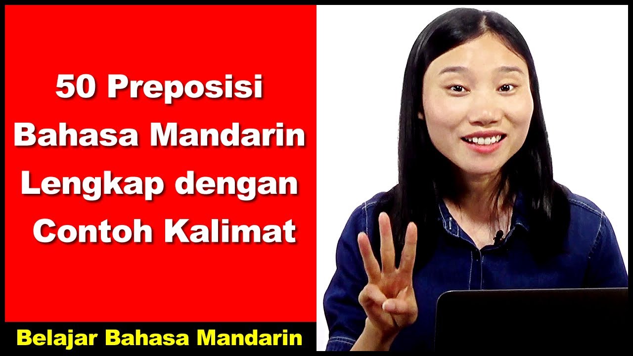 50 Preposisi Bahasa Mandarin Lengkap dengan Contoh Kalimat - Belajar bahasa Cina