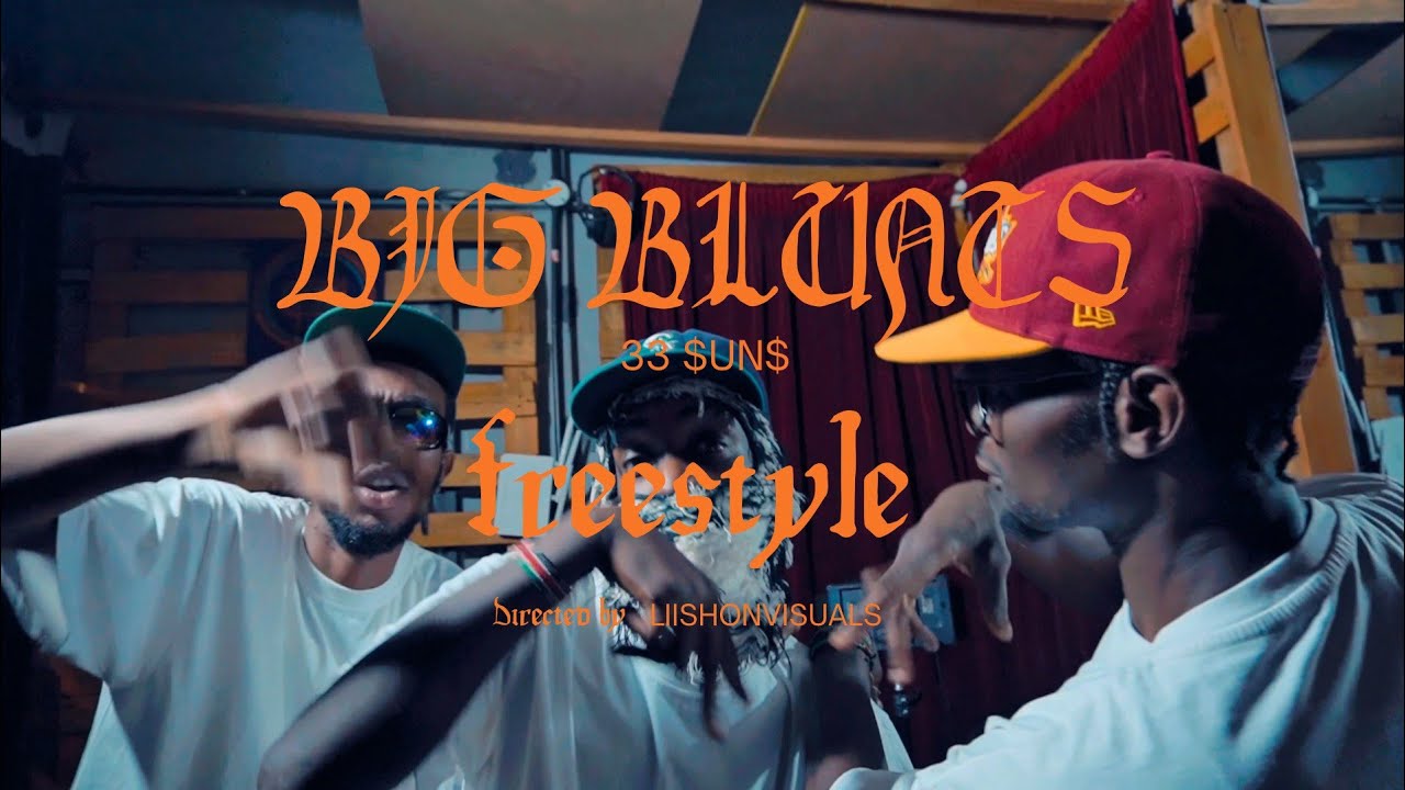 BIG BLUNTS FREESTYLE - 33$UN$ (OFFICIAL TRAILER )