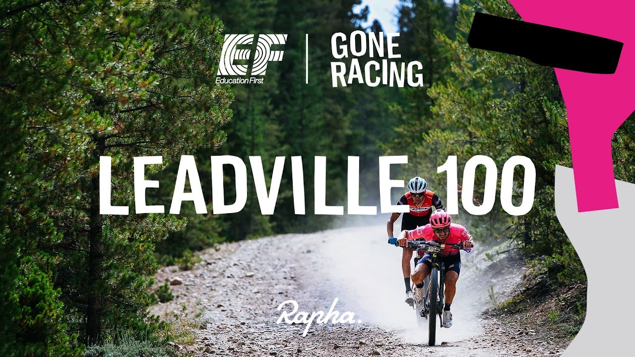 Leadville 100 - EF Gone (Alternative) Racing - Episode 003