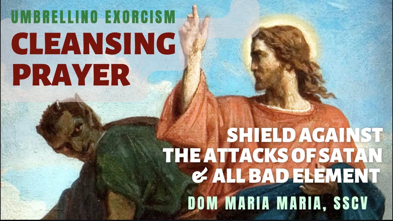 EXORCISM | POWERFUL SHIELD VS. THE ATTACKS OF THE DEVIL | UMBRELLINO PRAYER | DOM LORENZO MARIA,SSCV