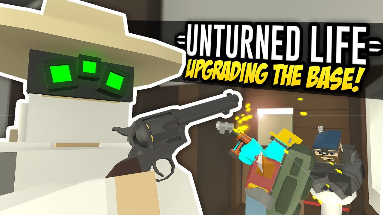 UPGRADING THE BASE - Unturned Life Roleplay #289