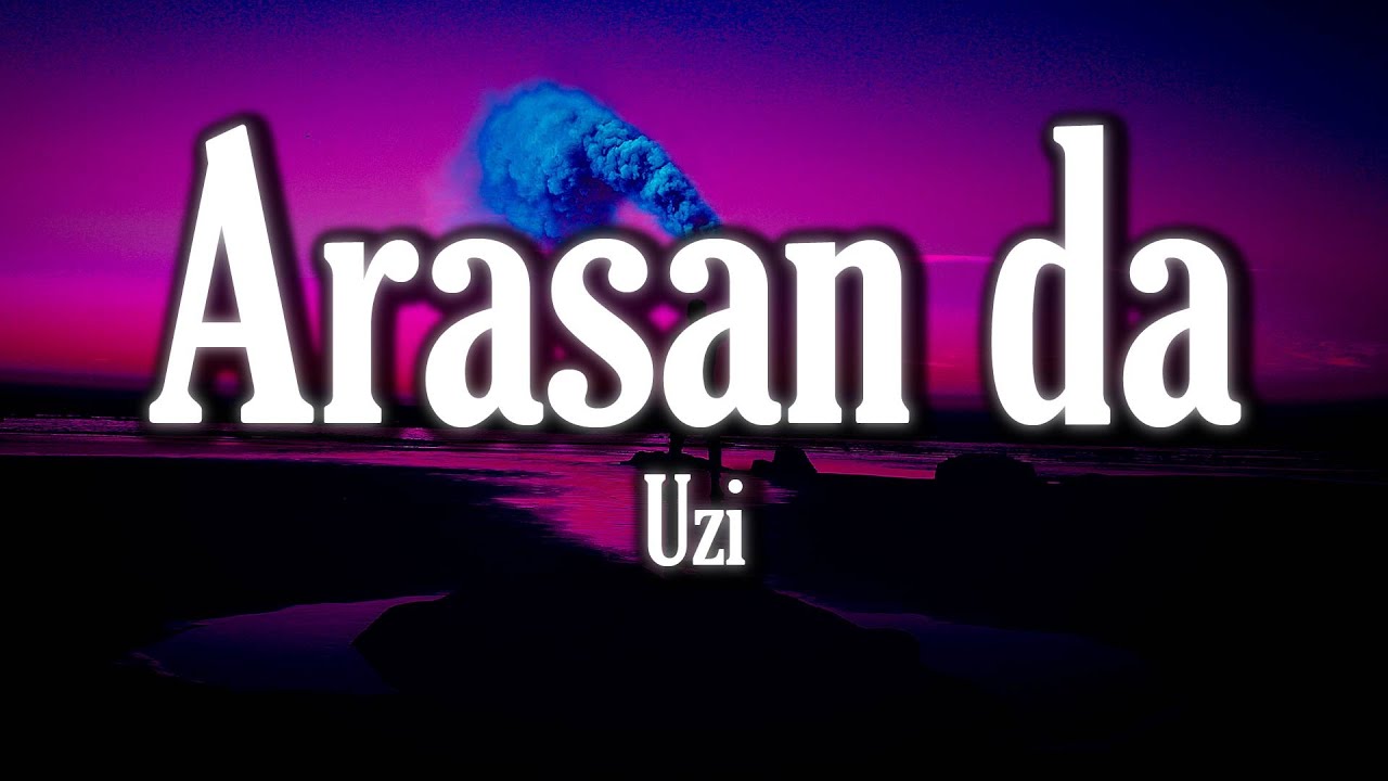 🔴 UZI - ARASAN DA ( Sözleri/Lyrics )  - En iyi oynatma listesi 2022🔊
