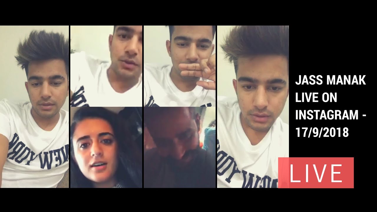 Jass Manak LIVE at Instagram - 17/9/2018