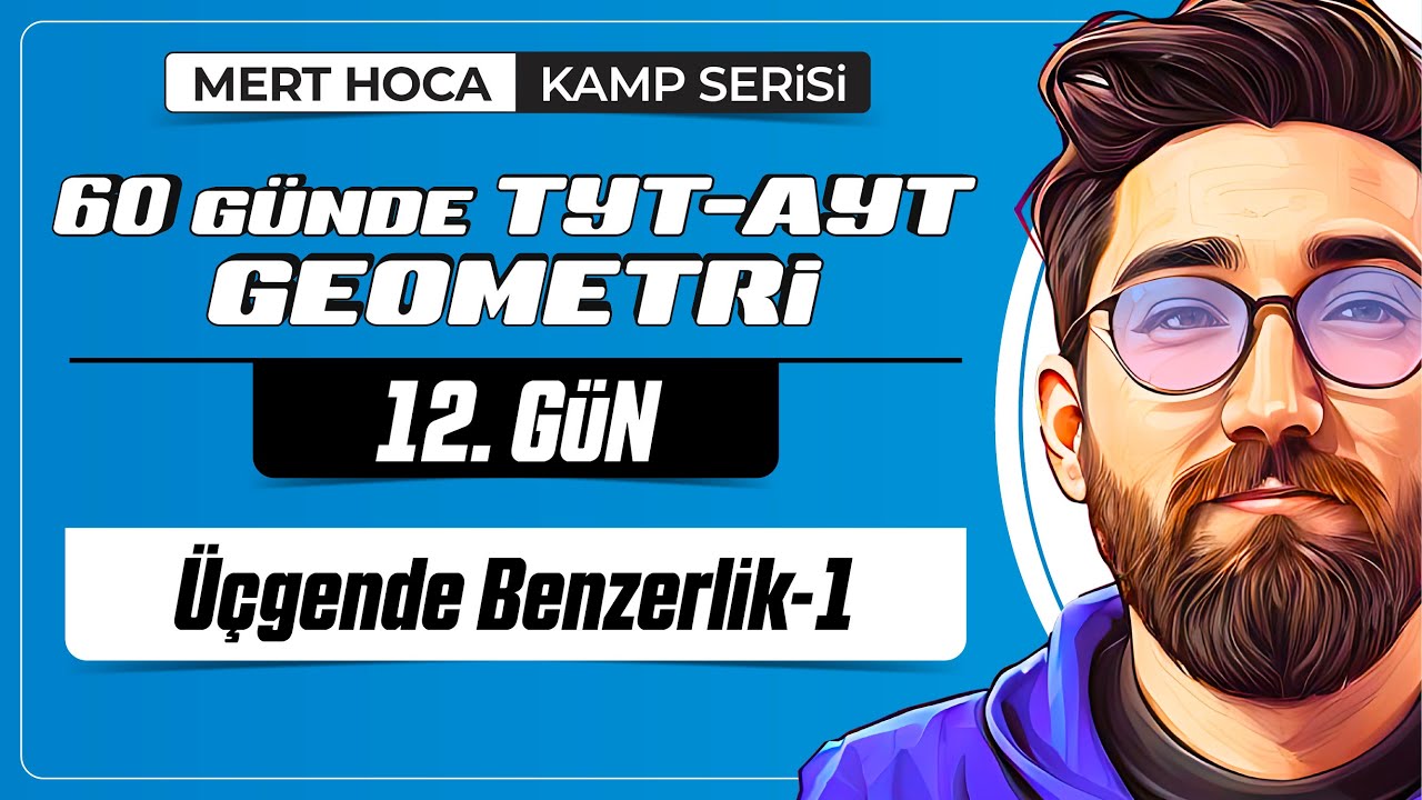 Üçgende Benzerlik-1 | 60 Günde TYT-AYT Geometri Kampı | 12.Gün | 2023 | #geometri #üçgenler
