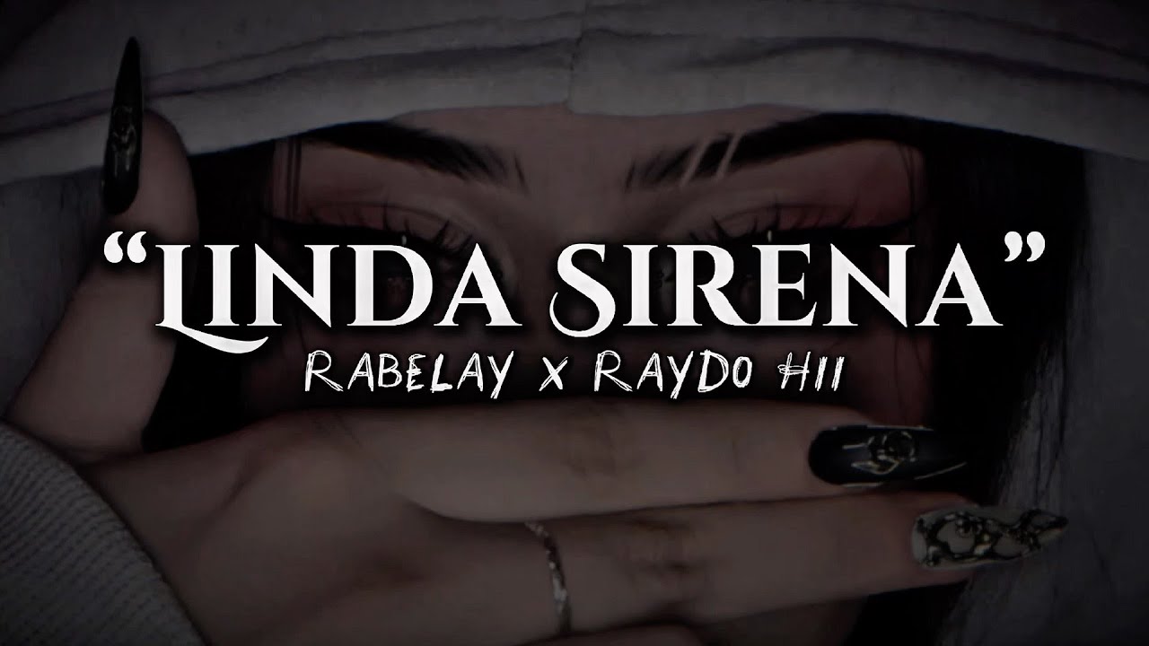 Rabelay - Linda Sirena - Raydo Hii (Video Liryc)