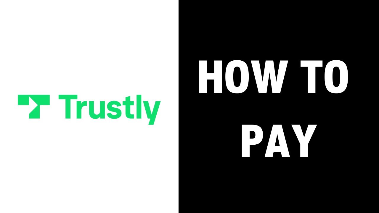 How to Pay with Trustly (2026)