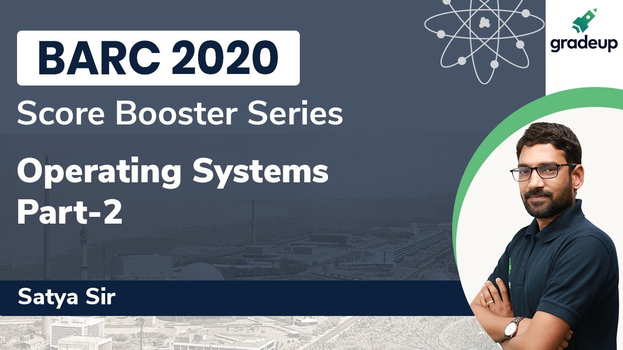 Important Questions's Discussion Part-2 | BARC 2020 | Operating System | Satya Sir | Gradeup