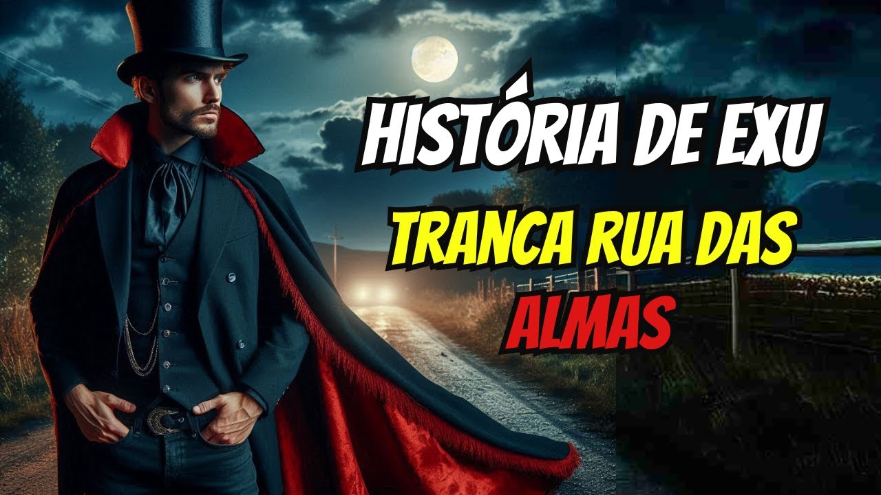 História de Tranca Rua Das Almas - O senhor Das Almas Perdidas