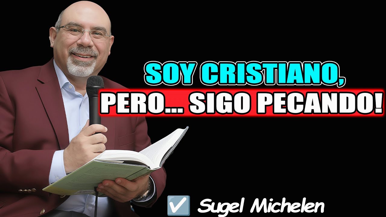 SOY CRISTIANO, PERO... SIGO PECANDO! - Sugel Michelen 2026