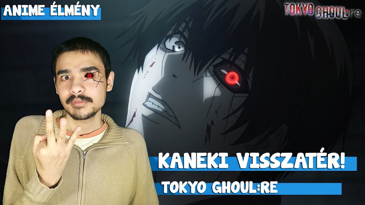 Kaneki visszatér! I Tokyo Ghoul:re I Anime Élmény