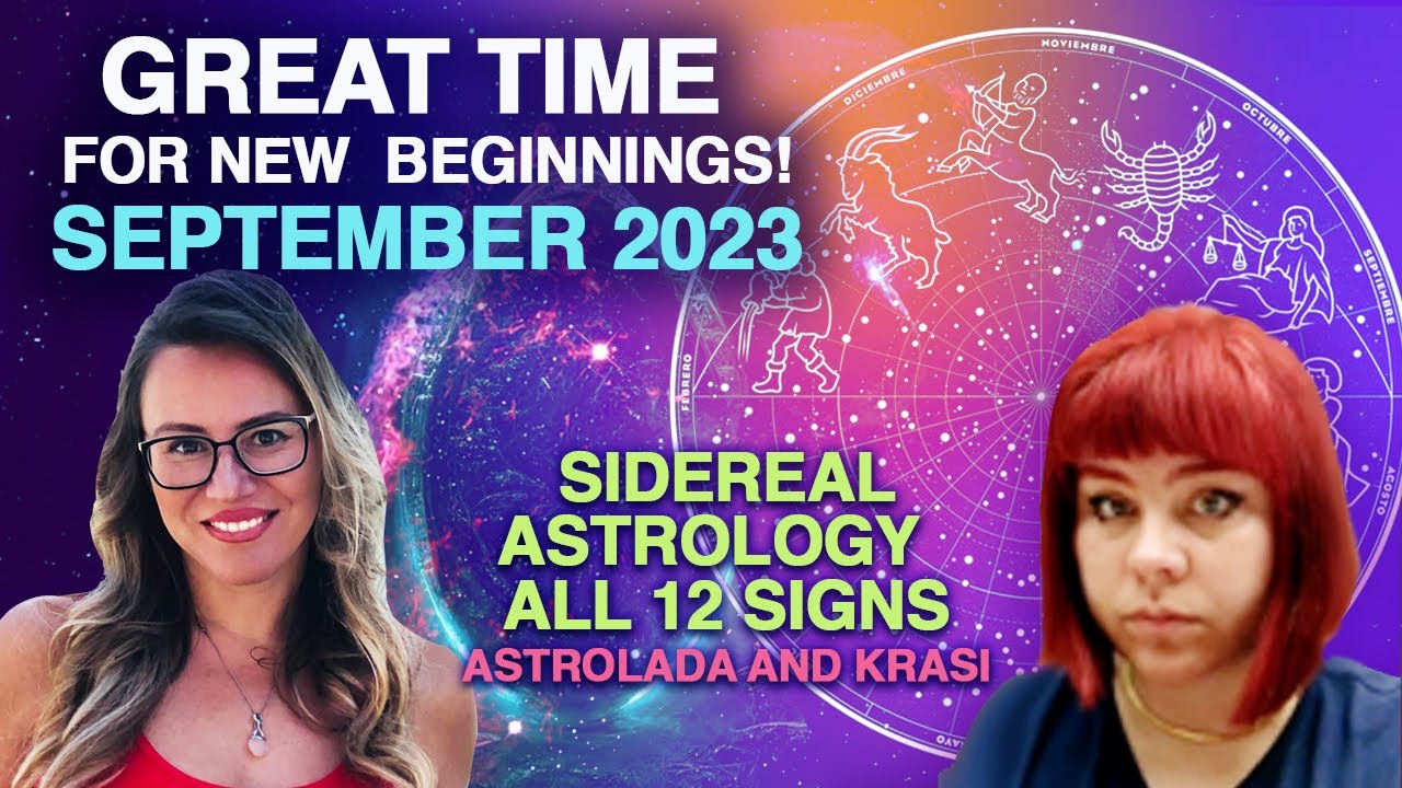Great Time to Start New Beginnings! September 2023 Sidereal Astrology for the 12 Signs!