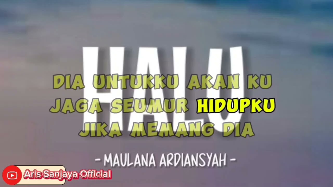 Halu maulana ardiansyah karaoke