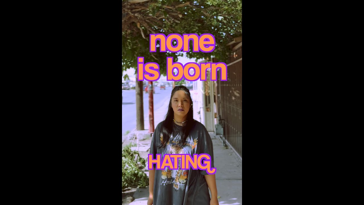 None Is Born Hating - Raquel Vega