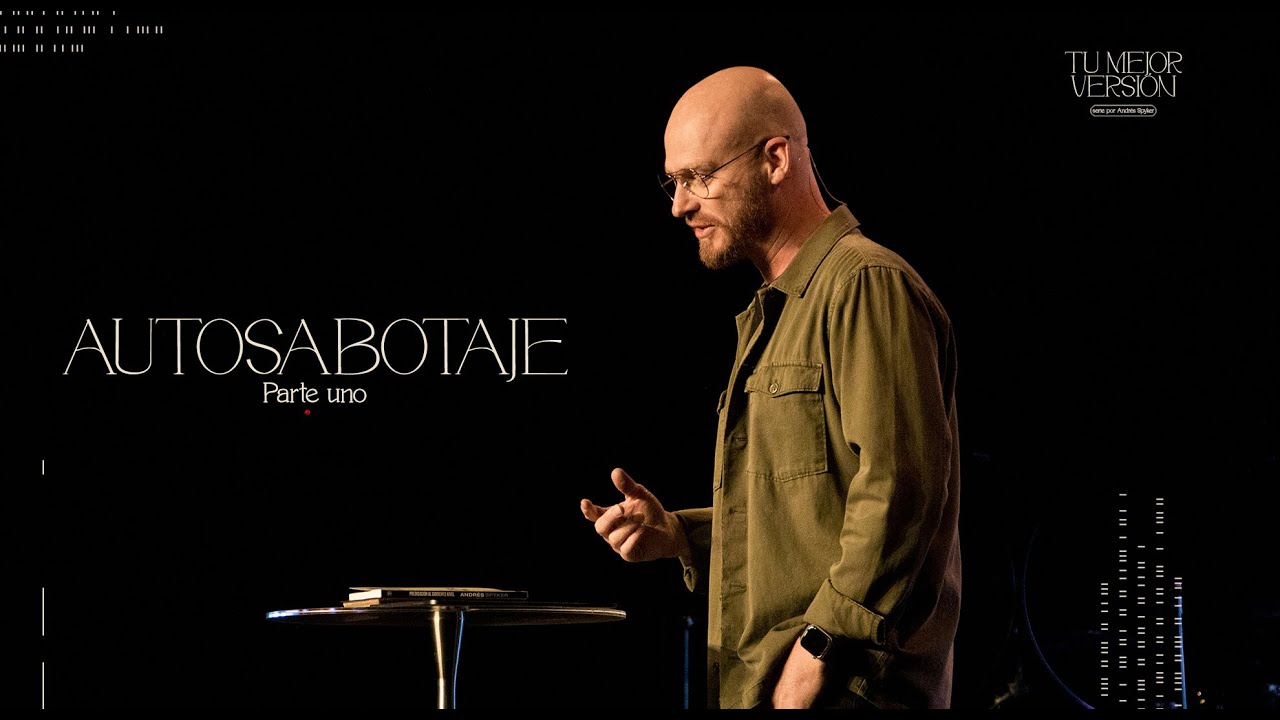 Andrés Spyker | Autosabotaje | Tu mejor versión