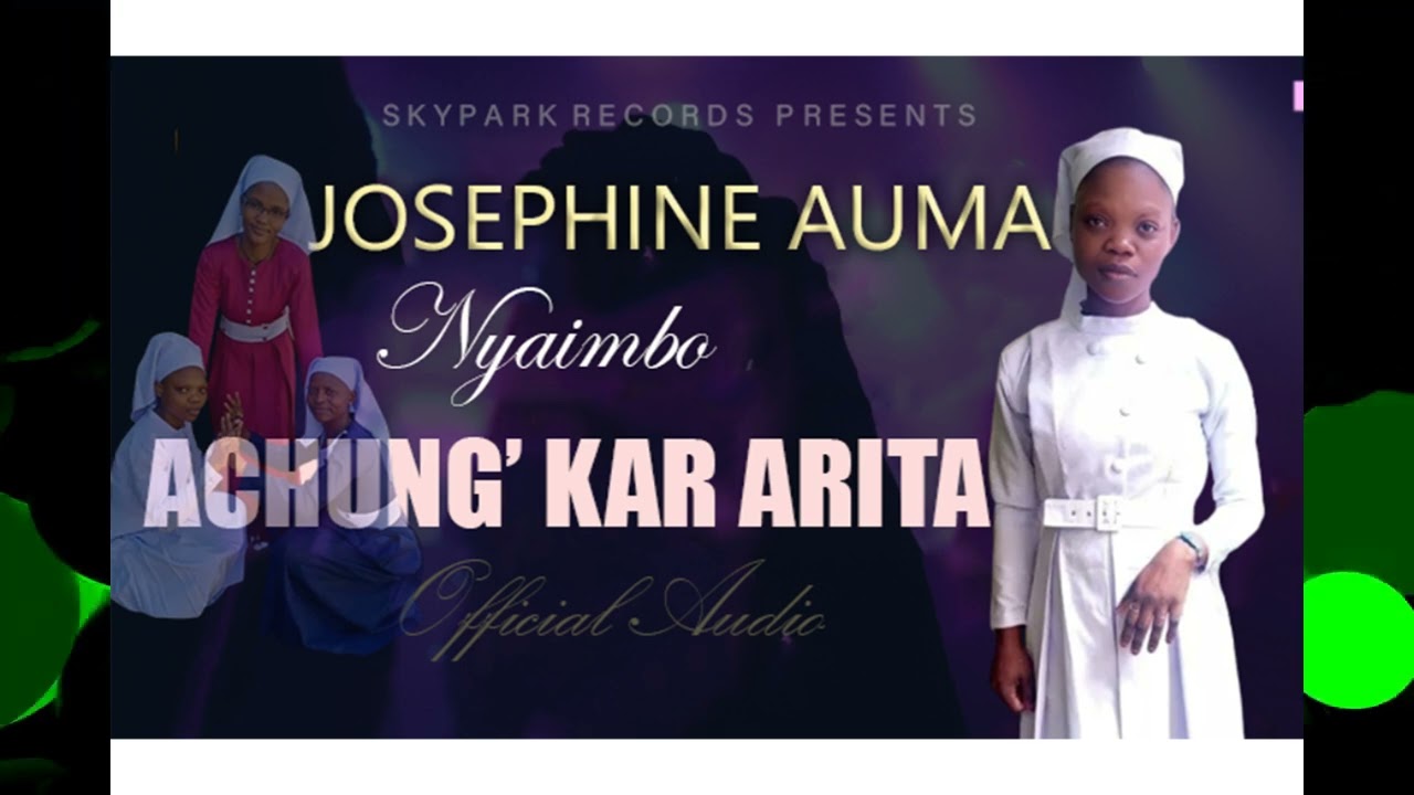 Achung' Kar Arita - Josephine Auma Nyaimbo