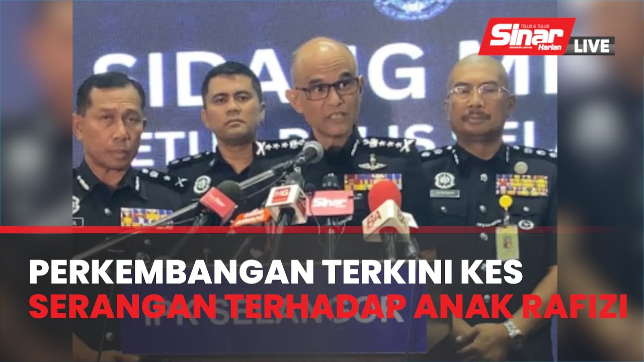 [SINAR LIVE] Sidang akhbar KP Selangor, Datuk Shazeli Kahar kes serangan anak Datuk Seri Rafizi