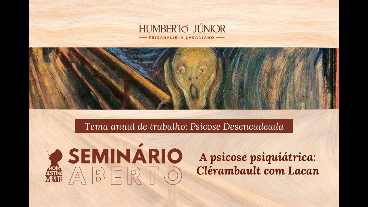 Psicose psiquiátrica: Lacan com Clérambault - Seminário público