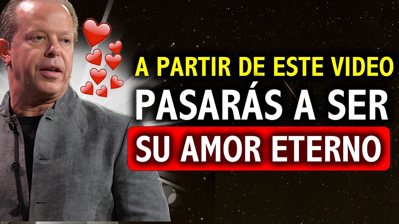 Haz Esto y Su Corazón Será Solo Tuyo Para Siempre | Dr. Joe Dispenza