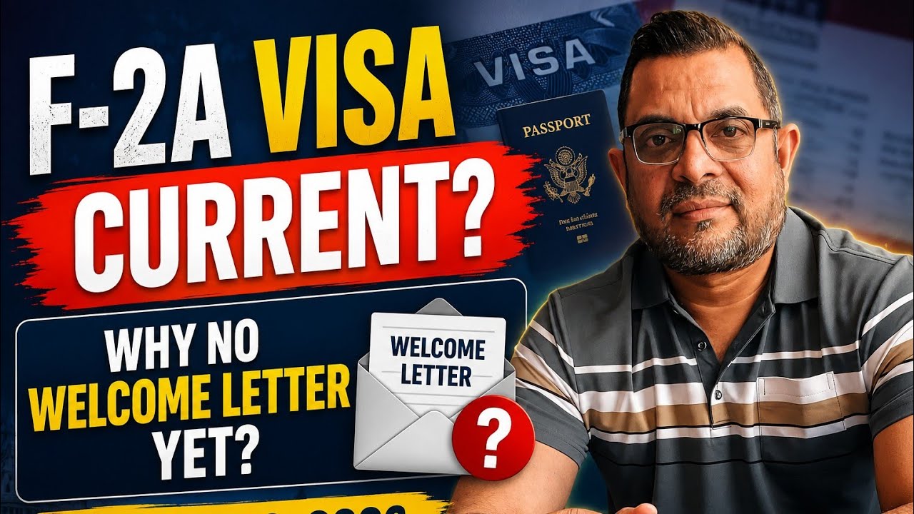 F-2A Visa Current? Why No Welcome Letter Yet? | July 22, 2026