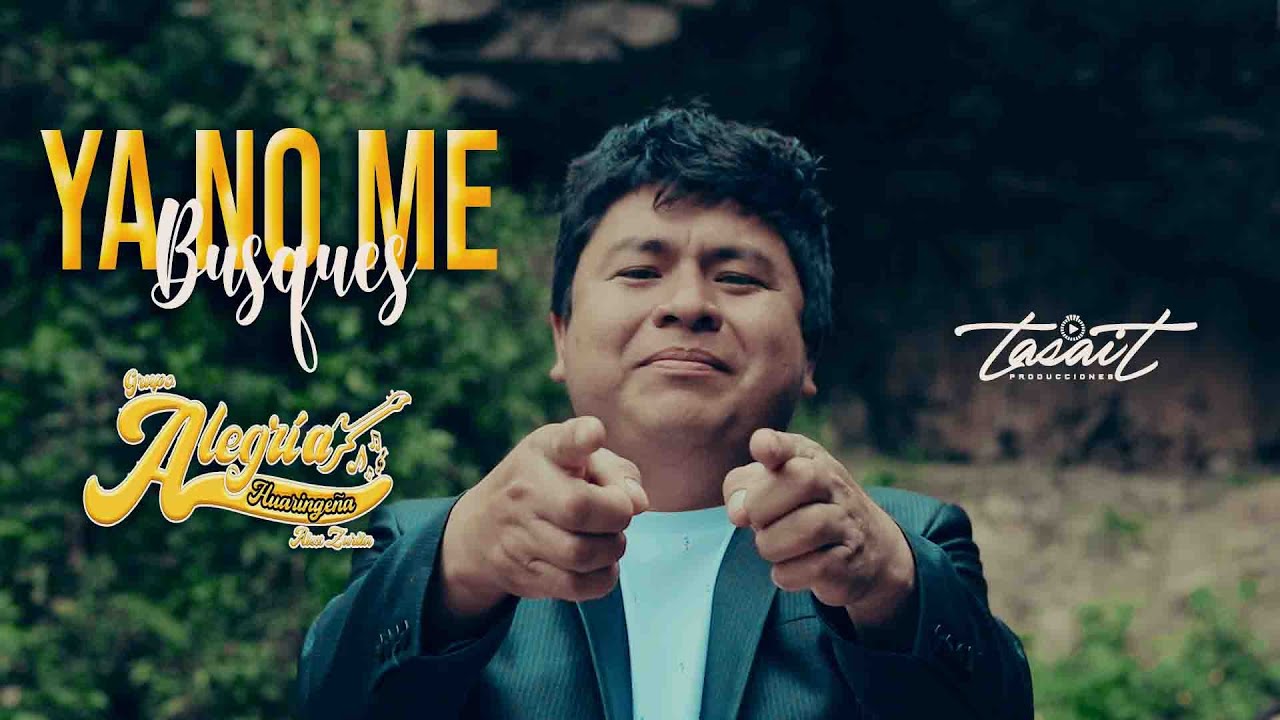 Ya no me Busques  - Alegría Huaringeña Video Official ✔ Tasait Producciones 2021