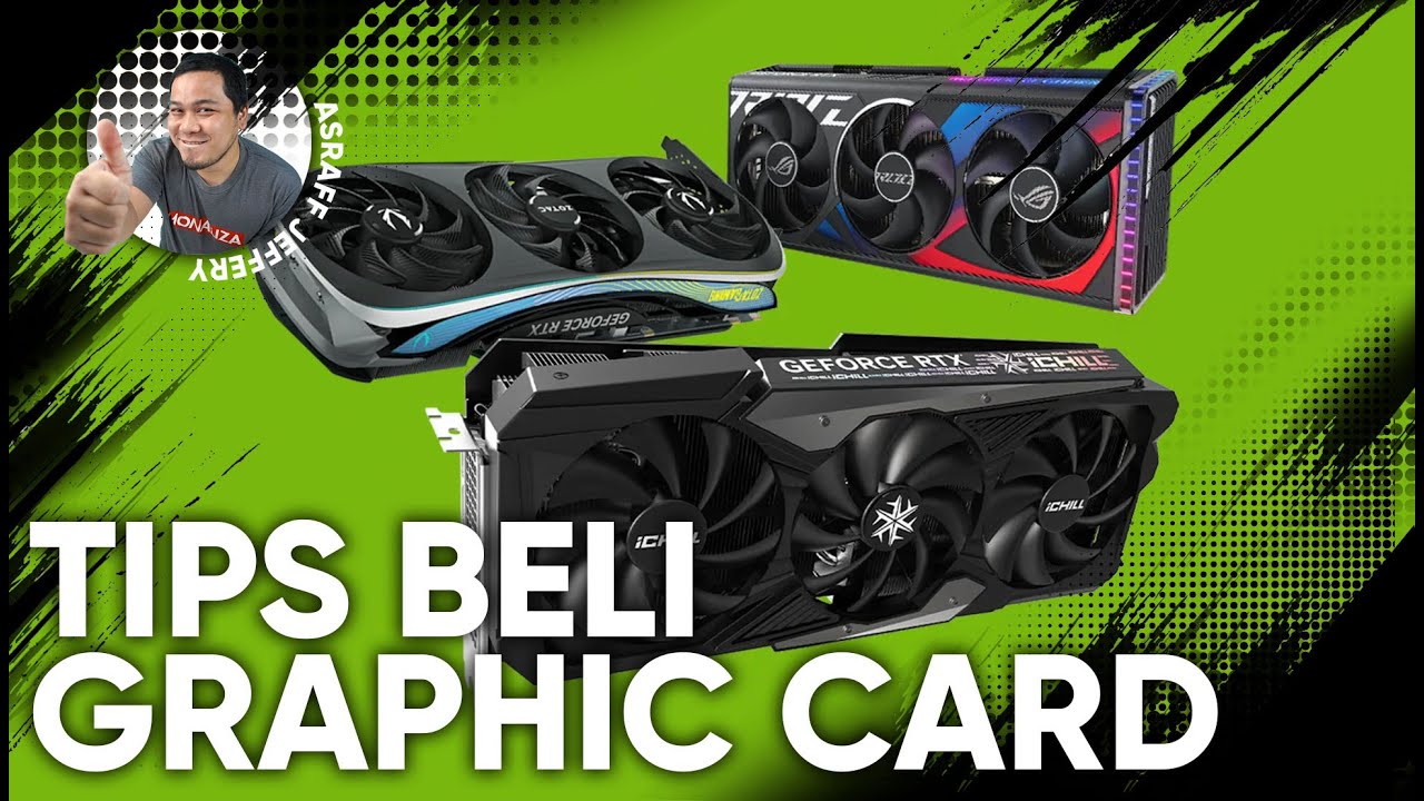 5 Perkara Kena Consider Sebelum Beli Graphic Card,Kalau Tersalah,Pishang~~~