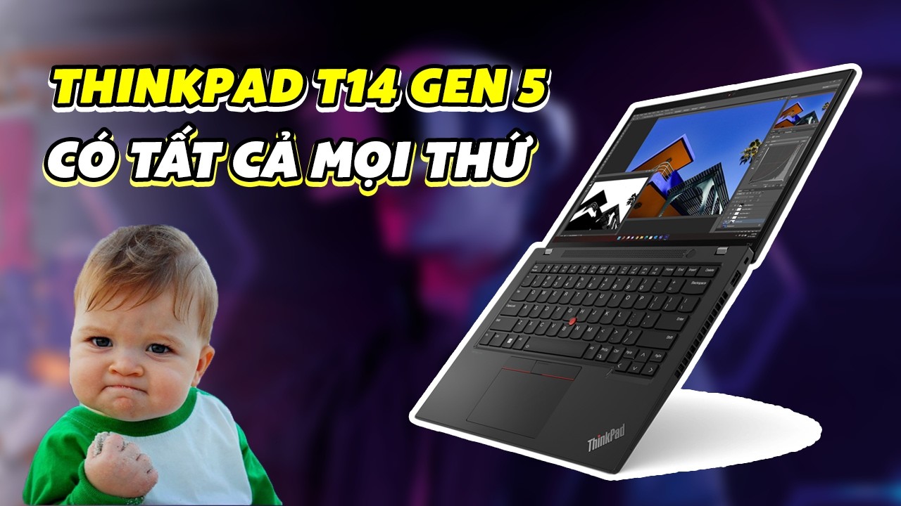 LENOVO THINKPAD T14 GEN 5: Chạy  