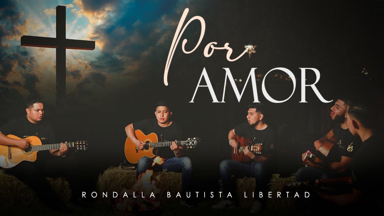 Por Amor | Rondalla Bautista Libertad (Video Oficial)