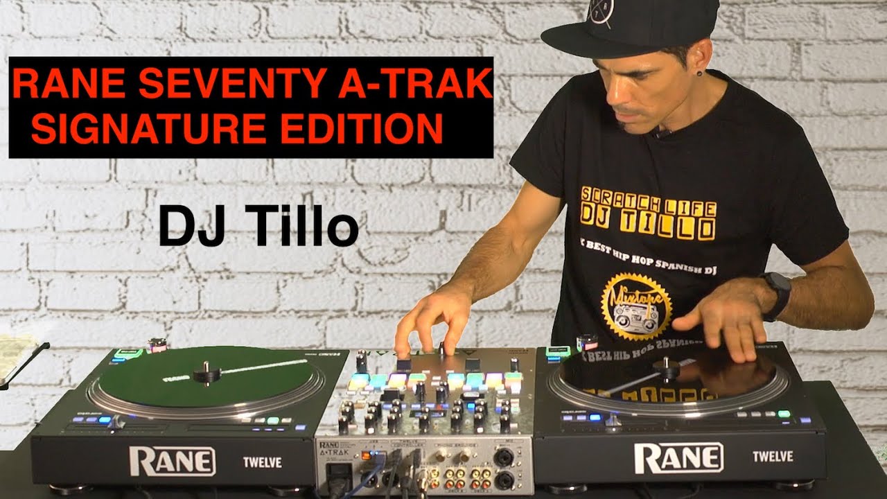 RANE SEVENTY A-TRAK SIGNATURE EDITION CON DJ TILLO.