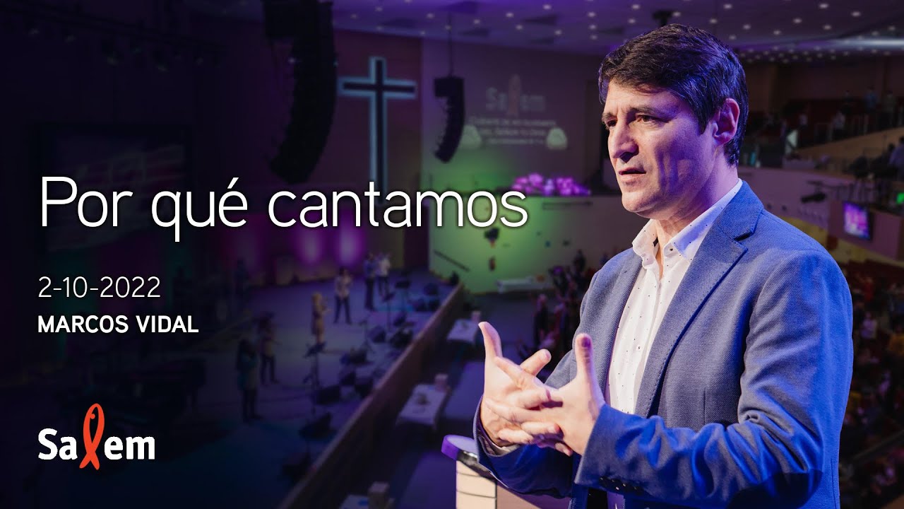 2022-10-02 | Marcos Vidal  | “Por qué cantamos” |  Iglesia Salem Madrid