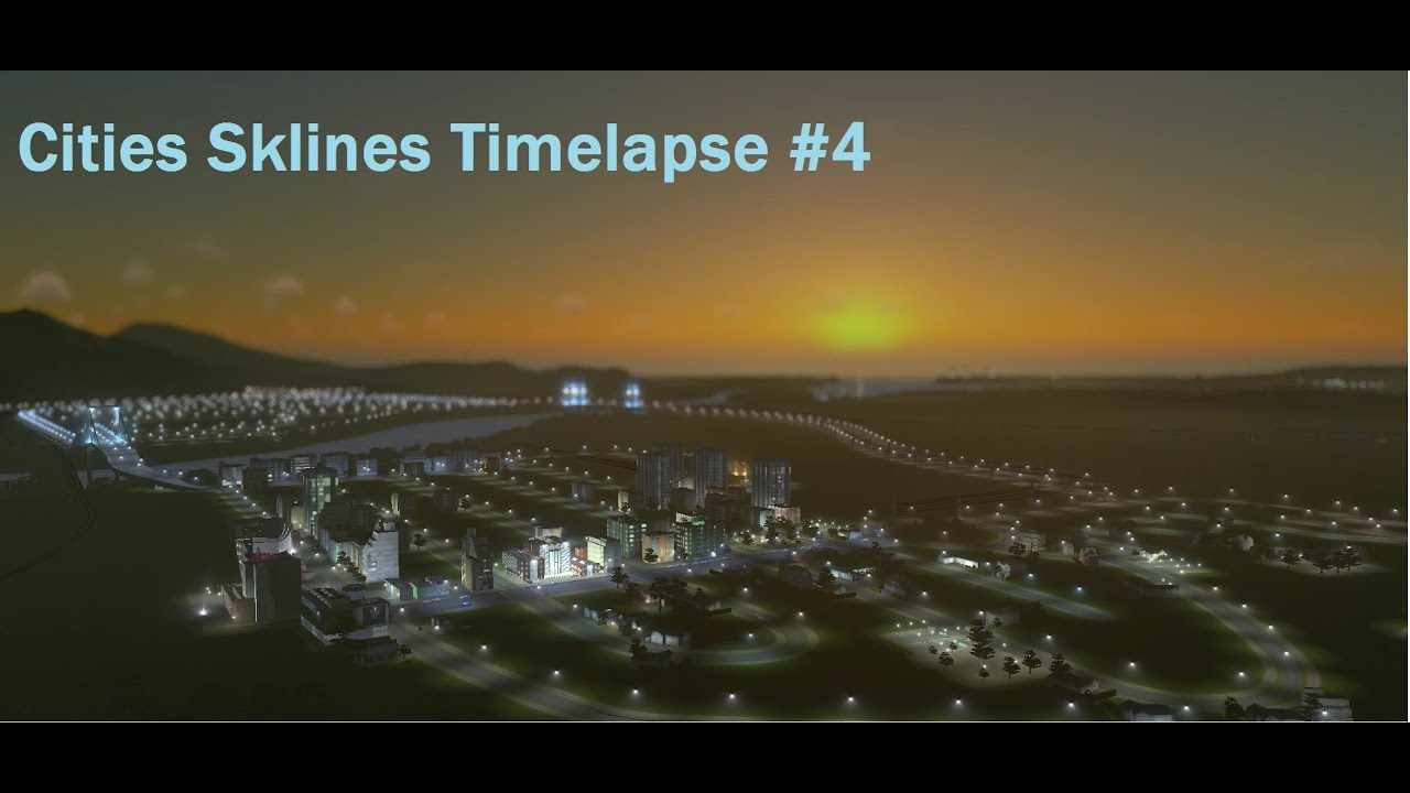 Cities Skylines Timelapse #4
