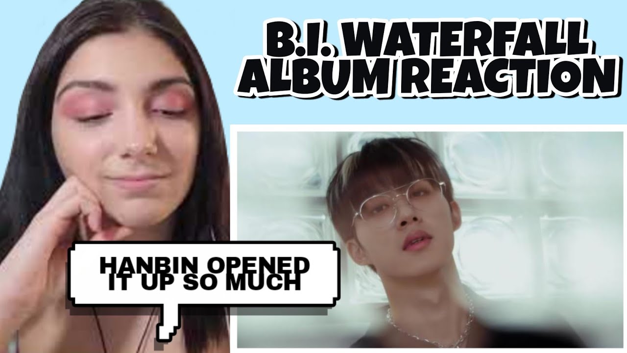 B.I. 'WATERFALL' ALBUM | REACTION