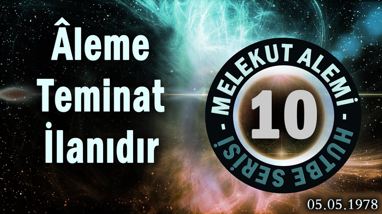 Aleme Teminat İlanıdır | Melekut Alemi Hutbeleri #10