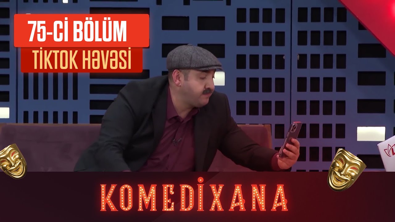 Tiktok Həvəsi | Komedixana 75-ci Bölümdən